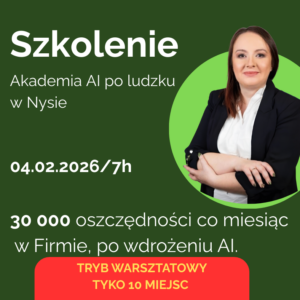 Szkolenie Akademia AI po ludzku Nysa - stacjonarnie 7h